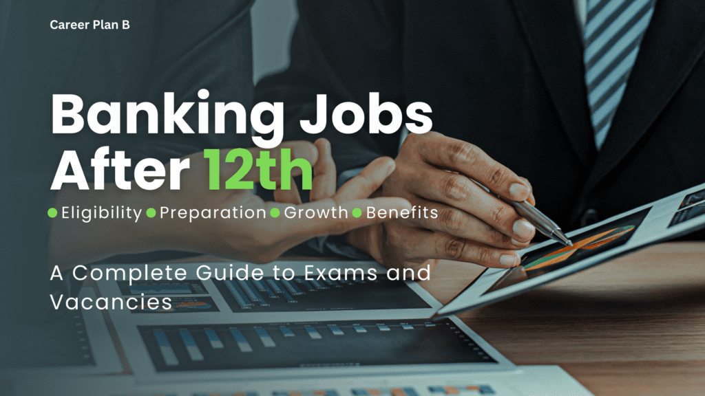 Bank Jobs After 12th: Exams, Vacancies & Career Opportunities