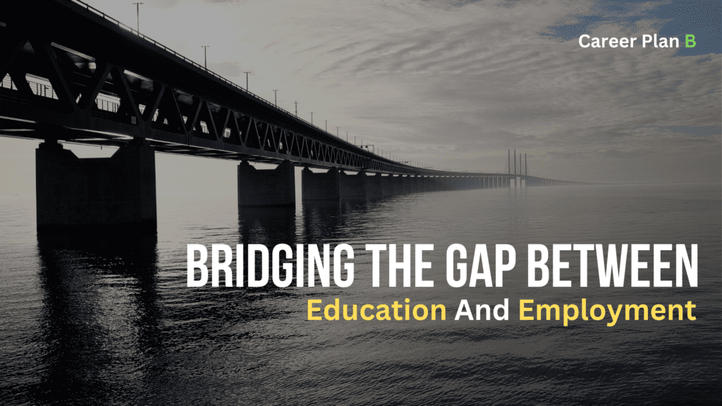 Bridging the Gap between Education and employement