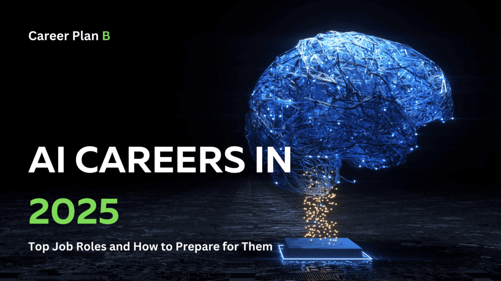 AI Careers in 2025: Top Job Roles and How to Prepare for Them
