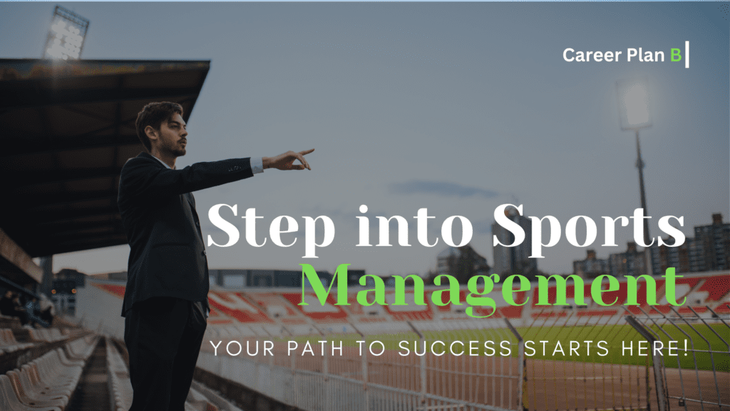 Step into Sports Management: Your Path to Success Starts Here!