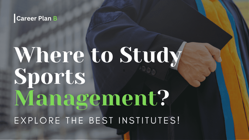 Where to Study Sports Management? Explore the Best Institutes!