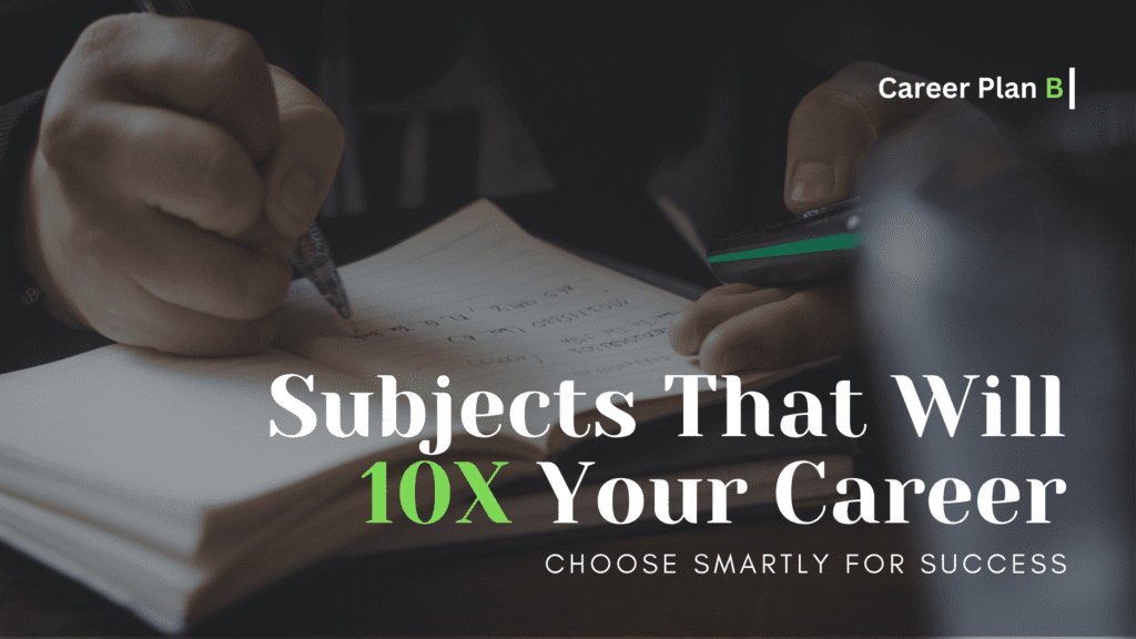 Subjects That Will 10X Your Career – Choose Smartly for Success