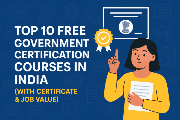 Free Government Certification Courses in India illustrated with a female character in a yellow outfit holding documents and pointing upward toward an Indian government certificate with a badge icon, placed on a blue background with diploma and academic icons, highlighting top 10 free courses with certificates and job value.