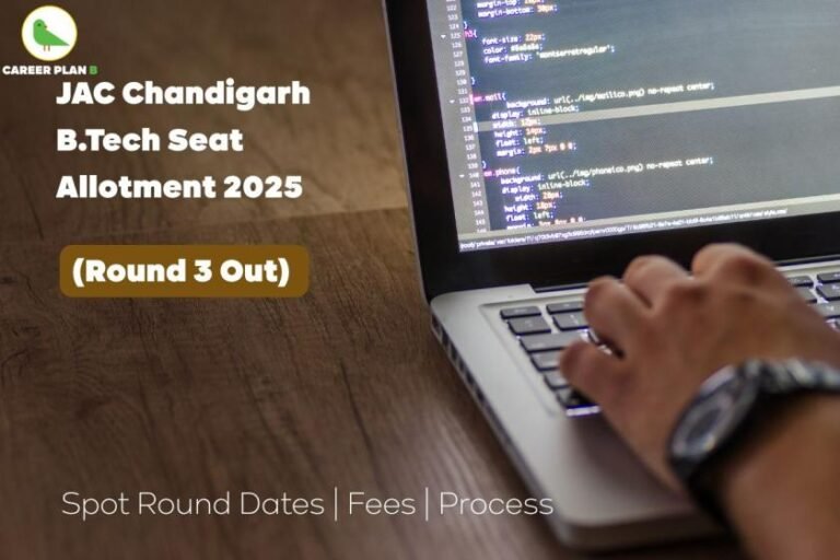 Informative banner announcing “JAC Chandigarh B.Tech Seat Allotment 2025 (Round 3 Out)” with subtext highlighting spot round dates, fees, and process. The background shows a person coding on a laptop, symbolizing engineering and technology education. The individual’s hand is on the keyboard, with visible code displayed on the screen. The Career Plan B logo, featuring a green parrot inside a circle, appears in the top-left corner, reflecting trusted academic counseling. The visual provides updates and insights on JAC Chandigarh seat allotment 2025 for aspiring engineering students.
