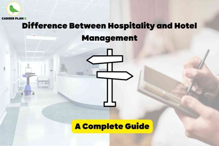 Informative graphic explaining the difference between hospitality and hotel management by Career Plan B, ideal for SEO on hospitality and hotel management. The image is split down the middle: the left side shows a bright, modern reception area with white desks, medical-style trolleys, and ceiling lights, suggesting the diverse settings possible in hospitality management, which encompasses hotels, hospitals, events, and broader guest services. The right side features a close-up of a hand holding a stylus and tablet on a hotel bed, symbolizing managerial duties in the hotel industry specifically. At the center, a large black-and-white signpost icon represents making a career choice. Overlaid, bold black text reads “Difference Between Hospitality and Hotel Management,” and a yellow banner below states “A Complete Guide.” Top left displays the Career Plan B logo, a green bird with accompanying text. The imagery and text clarify that hospitality management covers various sectors (restaurants, events, travel, healthcare) while hotel management focuses solely on hotel and lodging operations, making the image a comprehensive visual reference for hospitality and hotel management career guidance.