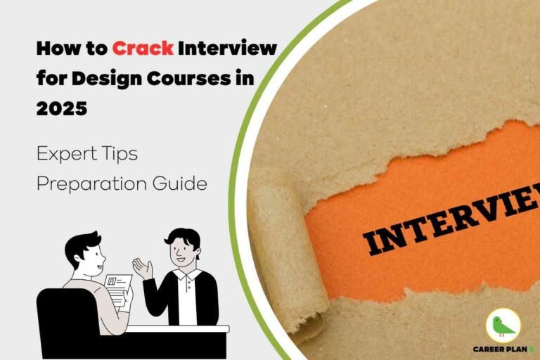 Promotional graphic for how to crack interview for design courses in 2025, created by Career Plan B. The left side features a bold black and red headline: “How to Crack Interview for Design Courses in 2025,” with “Crack” highlighted in red for emphasis. Beneath, secondary text reads “Expert Tips Preparation Guide” in thin, modern font. A minimalistic illustration below shows an interviewer with neatly styled black hair facing a candidate in a black-and-white buttoned shirt, both seated at a desk during an interview; the interviewer holds a question sheet. The right side displays a close-up of kraft paper torn back to reveal the word “INTERVIEW” in large, bold black letters on an orange background, visually symbolizing breaking through and uncovering interview opportunities. The scene is framed with a curved green border, adding a design element, and the lower right corner contains the Career Plan B logo—a green bird icon and company name in black. The image blends key visual cues about acing design interviews, emphasizing preparation tips for 2025, and includes detailed composition, branding, and thematic context for maximum effectiveness for the phrase "Crack Interview for Design Courses in 2025."
