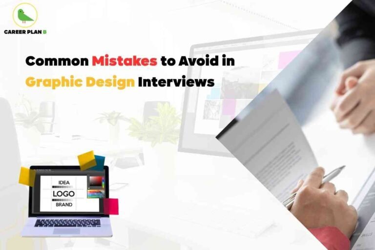 Promotional graphic for common mistakes to avoid in graphic design interviews, created by Career Plan B. The top left features the Career Plan B logo with a green bird and “CAREER PLAN B” text. The central headline reads “Common Mistakes to Avoid in Graphic Design Interviews,” with “Mistakes” in bold red, and “Graphic Design Interviews” in bold yellow and black fonts. The background is a bright, modern office setting with a blurred workspace, visible potted plants, and a large monitor displaying a color palette and sample layouts. On the right, a close-up shows a person in a red sleeve holding a pen, reviewing a document during an interview. The lower left depicts a laptop screen labeled “IDEA,” “LOGO,” and “BRAND” with color swatches and sticky notes, highlighting the creative process. The overall layout conveys key elements of the graphic design interview process—portfolio presentation, live review, attention to brand and design details—with strong visual emphasis on the critical mistakes to avoid, effectively illustrating the theme “Common Mistakes to Avoid in Graphic Design Interviews.”