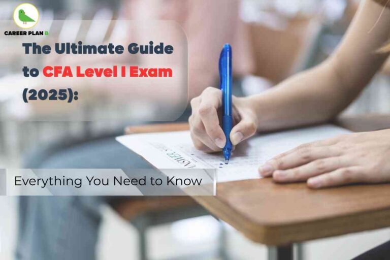 Student filling out an answer sheet in an exam hall using a blue pen, symbolizing a test-taking scenario. Text overlay reads “The Ultimate Guide to CFA Level I Exam (2025): Everything You Need to Know,” representing a comprehensive resource for CFA exam preparation. The logo of Career Plan B is visible in the top-left corner.