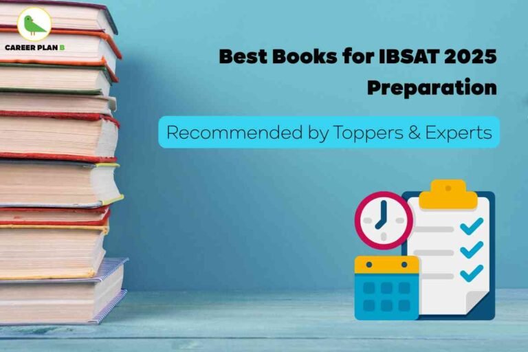 A promotional banner for IBSAT 2025 exam preparation. On the left, there is a neatly stacked pile of books with colored bindings, placed on a light blue wooden surface. The background is an even shade of blue. In the top left corner, there is a round logo with a green bird and the text "CAREER PLAN B." Centered in bold black text, the headline reads: "Best Books for IBSAT 2025 Preparation." Below it, in a light blue rounded rectangle, it says: "Recommended by Toppers & Experts" in smaller black font. In the lower right, there is a graphic of a clipboard with a checklist, a wall clock, and a calendar, all in blue, yellow, and red colors, symbolizing planning and time management for exam preparation. The overall theme emphasizes recommended study resources for the IBSAT 2025 exam.