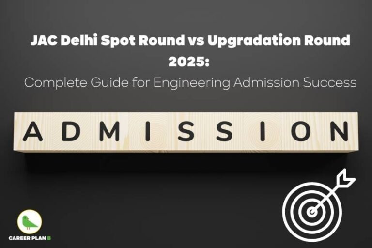 JAC Delhi spot round 2025 cover image showing headline text “JAC Delhi Spot Round vs Upgradation Round 2025: Complete Guide for Engineering Admission Success” in bold white font on a black background, with wooden blocks spelling A D M I S S I O N in black capital letters across the center, white target icon with arrow in the bottom right corner symbolizing precision or success, and Career Plan B logo with green bird in circle and text at bottom left.