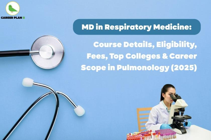 Light blue background featuring medical equipment including silver stethoscope with white ear tips and chest piece. Female medical professional in white lab coat using black microscope at laboratory bench with colorful test tubes and samples. Text overlay in teal rounded banner reads 'MD in Respiratory Medicine:' followed by white text 'Course Details, Eligibility, Fees, Top Colleges & Career Scope in Pulmonology (2025)'. Career Plan B logo with green bird silhouette visible in top left corner. Image represents educational guidance for MD in Respiratory Medicine course information and medical career opportunities.