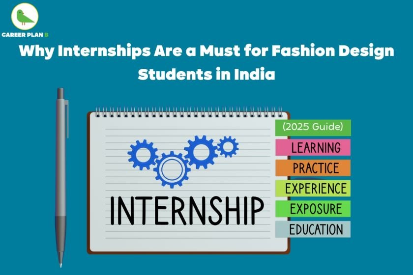 A detailed visual guide about fashion design internships India 2025, featuring a notepad titled “Internship” with interlocking blue gears symbolizing industry skills. A pen rests beside the notepad, while colorful tags highlight key benefits: learning, practice, experience, exposure, and education. The header text reads, “Why Internships Are a Must for Fashion Design Students in India (2025 Guide).” The background uses a teal palette to convey a fresh, modern academic setting. The image strongly promotes the key phrase “fashion design internships India 2025” for SEO, showcasing the value and opportunities of internships for aspiring fashion designers in India.