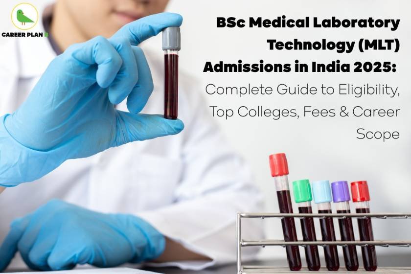 A detailed promotional graphic for BSc Medical Laboratory Technology (MLT) Admissions 2025 in India, featuring a medical professional wearing blue gloves and a white coat while holding a blood sample vial. The image's background shows neatly arranged test tubes with colored caps, representing various laboratory tests and diagnostics. The headline highlights "BSc Medical Laboratory Technology (MLT) Admissions in India 2025: Complete Guide to Eligibility, Top Colleges, Fees & Career Scope," reflecting the focus on providing information about eligibility criteria, leading colleges, fee structures, and career prospects. The visual clearly embodies the laboratory environment and the academic focus on BSc MLT admissions 2025, optimizing the key phrase “BSc MLT Admissions 2025” for better SEO reach.