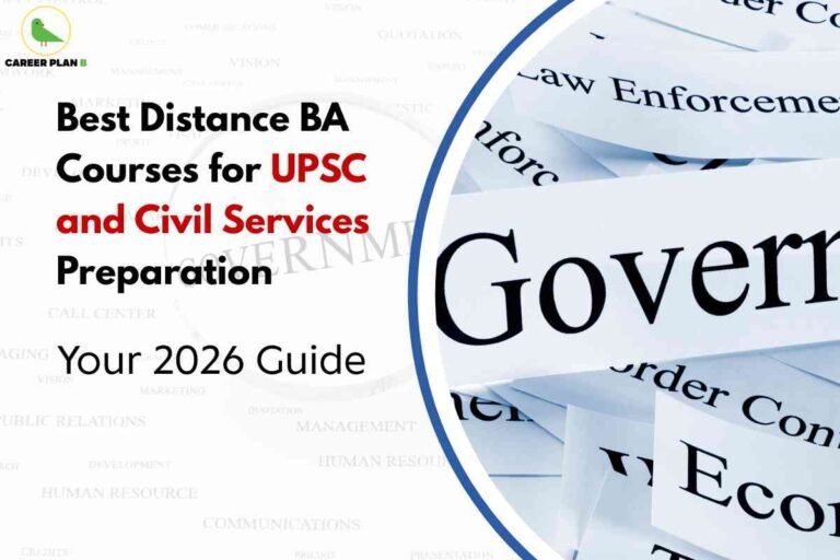 Several strips of paper display words like "Government," "Law Enforcement," and "Economy," emphasizing subjects relevant to civil services and UPSC exam preparation. Clear and bold text highlights the best distance BA courses for UPSC and civil services in 2026, signaling guidance for aspirants planning their careers in government. The Career Plan B logo with a green bird inside a yellow circle appears at the top left, reinforcing professional support for strategic course selection and exam readiness.