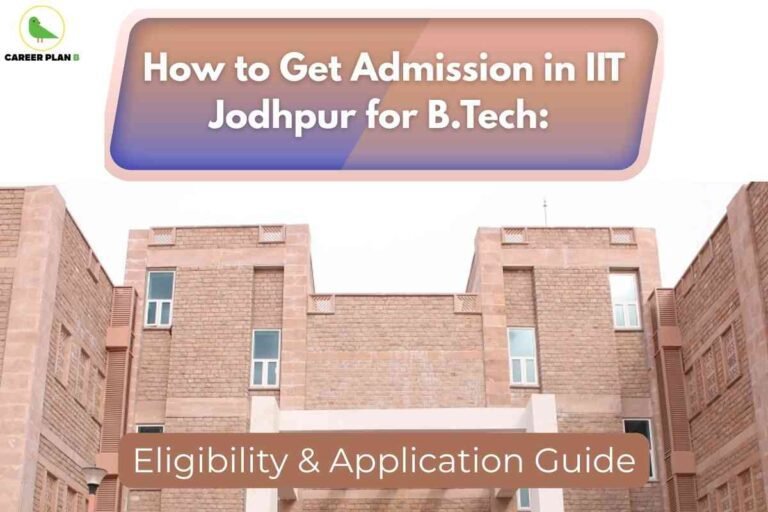 A detailed admission guide image for IIT Jodhpur B.Tech admission 2026, featuring the modern sandstone-finished architecture of the IIT Jodhpur campus beneath a bright sky, with prominent overlay text reading “How to Get Admission in IIT Jodhpur for B.Tech: Eligibility & Application Guide,” effectively illustrating the eligibility criteria and application steps for prospective B.Tech students applying in 2026.