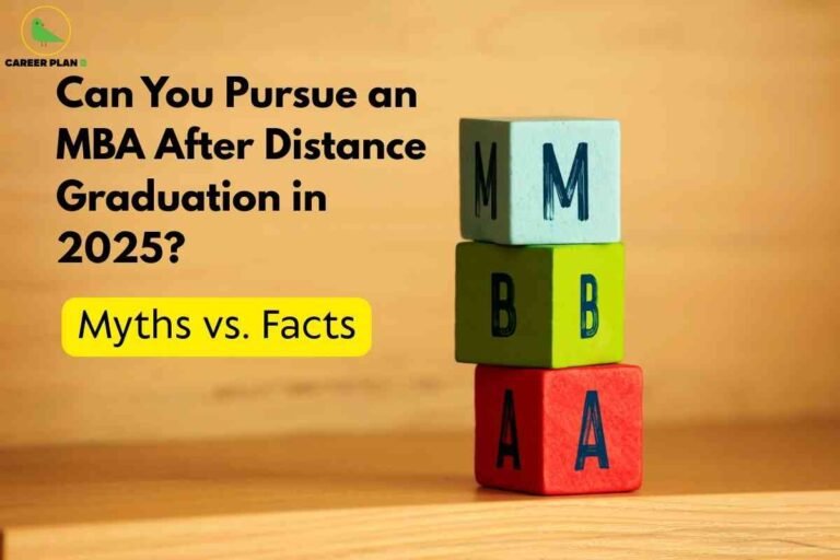 Colorful wooden blocks stacked vertically spell out MBA, set against a wooden background to symbolize education and progression. Bold text explores whether pursuing an MBA after completing a distance graduation in 2025 is possible, focusing on myths versus facts. The Career Plan B logo featuring a green bird inside a yellow circle appears in the top left corner, highlighting expert guidance for students planning their career or higher studies through distance learning.