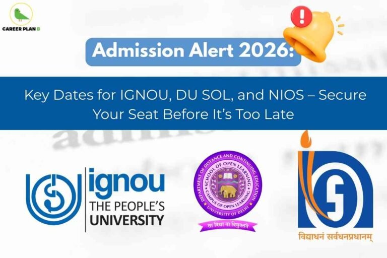 Colorful university logos for IGNOU, DU SOL, and NIOS are arranged on a clean background, with a bright yellow notification bell signaling important updates. Bold text announces “Admission Alert 2026,” along with a message urging students to check key dates and secure their seats before deadlines. The Career Plan B logo, featuring a green bird inside a yellow circle, appears in the top left corner, reinforcing trusted educational guidance for open university admissions in 2026.