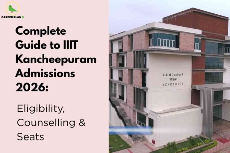 This image delivers admission information for IIIT Kancheepuram for the year 2026. The left side of the image features a pale pink background with a green bird logo at the top labeled “CAREER PLAN B.” Prominently displayed in bold black text is the headline: “Complete Guide to IIIT Kancheepuram Admissions 2026: Eligibility, Counselling & Seats.” The right side showcases a modern academic building at IIIT Kancheepuram, with “ACADEMICS” written in both English and Tamil on the facade. The building features large windows, red brick and cream exterior walls, and landscaped greenery in the foreground. The layout combines visual cues of the institution with key topics related to eligibility, counseling procedures, and seat allocation.