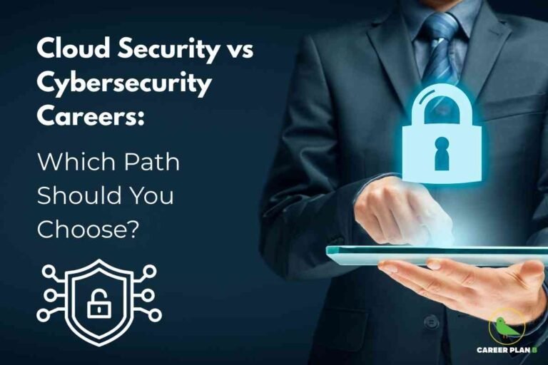 This image features a sleek, dark blue background and centers around the theme of career choices in digital security. On the left side, large white text reads “Cloud Security vs Cybersecurity Careers: Which Path Should You Choose?” The text is paired with a white outline graphic of a digital shield and padlock, representing network protection and security, situated below the main question. On the right, a professional in a business suit is shown using a glowing tablet, from which a large digital padlock icon is projected upward, symbolizing secure technology and advanced protection measures. In the lower right corner, the green bird logo and the words “CAREER PLAN B” provide branding for career guidance. The image as a whole highlights the decision between specializing in cloud security or broader cybersecurity within technology-driven industries.