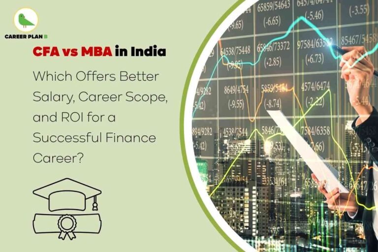 Informational comparison image about CFA vs MBA in India for 2025, created by Career Plan B. The upper left features the Career Plan B logo—a green bird with “CAREER PLAN B” text. Main headline in bold text reads “CFA vs MBA in India,” with “CFA” in red and “MBA” in maroon, and “in India” in black. Below, black subtext poses: “Which Offers Better Salary, Career Scope, and ROI for a Successful Finance Career?” The left side is light green and includes a line-art graduation cap with a ribbon medal underneath, highlighting the academic theme. The right section displays a professional hand holding a pen and analyzing a digital financial chart projected on glass, with glowing lines and financial data figures, symbolizing finance sector analysis. All essential elements—branding, bold heading, finance visuals, graduation icon, and key question—are clearly depicted, naturally incorporating the theme "CFA vs MBA 2025."