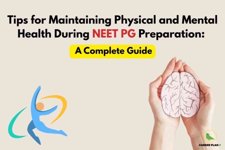 A wellness-focused educational image for NEET PG health tips, featuring bold headline text “Tips for Maintaining Physical and Mental Health During NEET PG Preparation: A Complete Guide,” with a graphic of an active figure symbolizing physical fitness and a pair of hands gently holding a brain illustration to represent mental well-being, visually emphasizing strategies for NEET PG aspirants to support both body and mind during exam preparation.