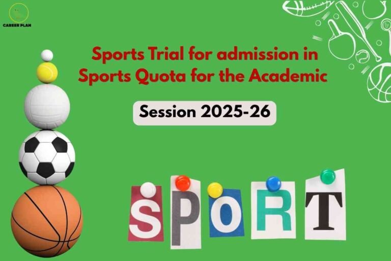 This image promotes sports trials for admission under the sports quota for the academic session 2025-26. The background is green, with white line drawings of various sports equipment like bats, balls, and rackets in the top right corner, adding an energetic theme. On the left side, four different sports balls are stacked vertically: a golf ball perched atop a tennis ball, followed by a volleyball, a soccer ball, and finally a basketball at the bottom, symbolizing diversity in sports. At the top, bold red text reads “Sports Trial for admission in Sports Quota for the Academic.” Centered below, in a white box with black text, is “Session 2025-26,” highlighting the relevant time period. Toward the bottom right, the word “SPORT” is written in large, colorful cutout letters with pins, suggesting creativity and a youthful appeal. In the top left corner, there is a yellow-green logo for “Career Plan.” Overall, the image is vibrant and clearly communicates information about opportunities for sports-based admission in the upcoming academic year.