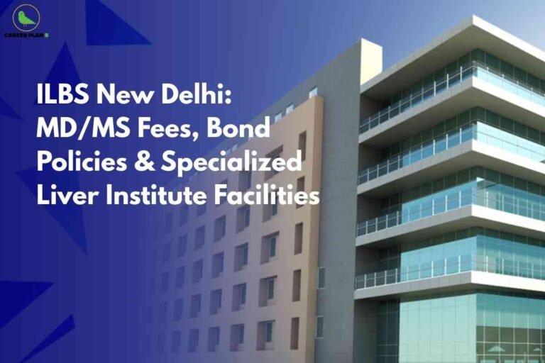 The image shows the modern multi-storey campus of the Institute of Liver and Biliary Sciences ILBS New Delhi featuring glass facades balconies and beige walls with square windows under a clear sky. On the left side a blue gradient overlay highlights bold white text that reads ILBS New Delhi MD MS Fees Bond Policies and Specialized Liver Institute Facilities. The official Career Plan B logo with a green bird inside a circular frame appears at the top left corner. The right side of the image displays the hospital style structure with glass panels and balcony rails representing a reputed medical institute known for its specialized liver facilities.