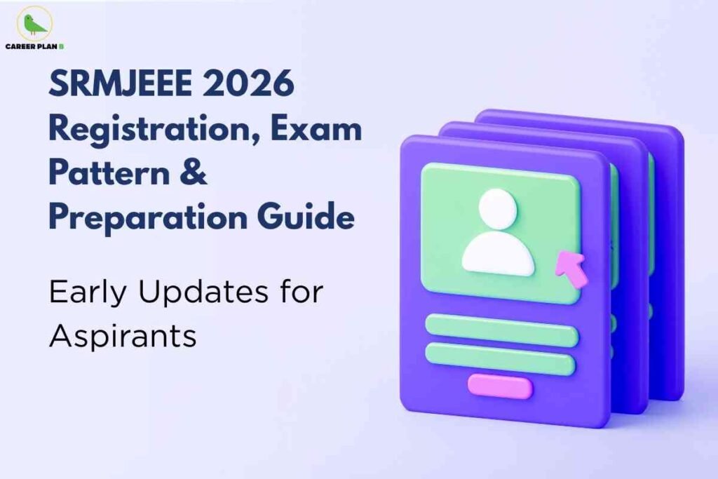 This image presents information for SRMJEEE 2026 aspirants, detailing registration, exam pattern, and preparation guidance. On the left side, in bold dark blue text, it reads "SRMJEEE 2026 Registration, Exam Pattern & Preparation Guide," followed by the phrase "Early Updates for Aspirants" in black. The top left corner features the "CAREER PLAN B" logo, with a green bird icon. On the right, there is a 3D illustration of three purple cards with green rectangles and white user icons, emphasizing the concept of registration or candidate profiles. The overall design uses cool tones and clear formatting to communicate early exam updates for students.