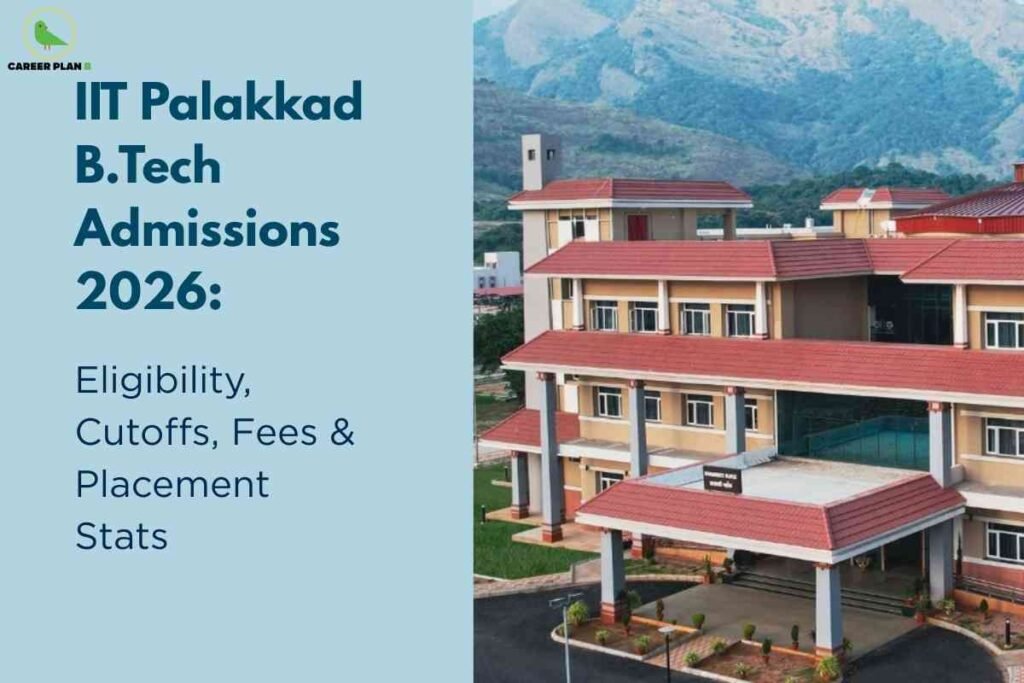 A bright and detailed campus image illustrating IIT Palakkad B.Tech Admissions 2026, showing the main academic building with red roof accents and multiple floors, nestled against lush green hills beneath a blue sky, alongside bold text highlighting “Eligibility, Cutoffs, Fees & Placement Stats,” naturally emphasizing key information for prospective students about IIT Palakkad B.Tech admissions in 2026.