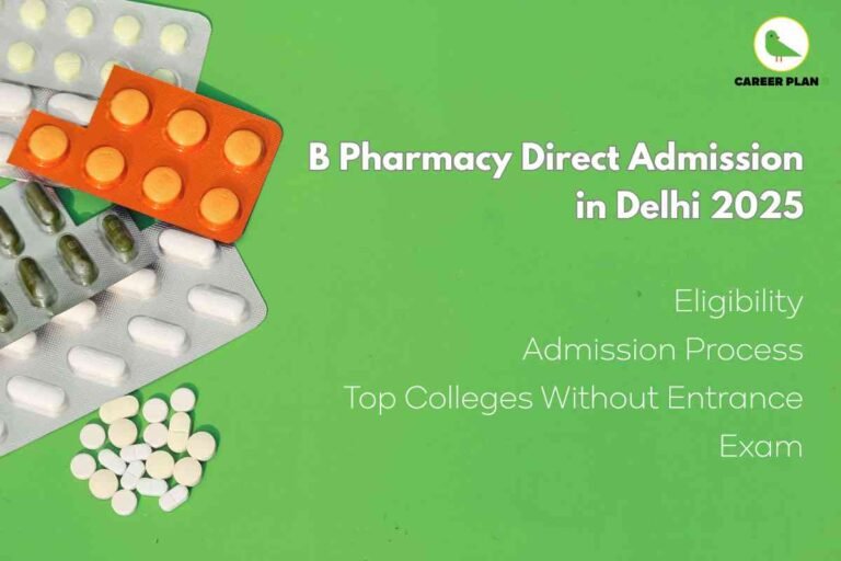Informative banner about B Pharmacy direct admission in Delhi for 2025, created by Career Plan B. The upper left section features various blister packs of medicine tablets and capsules in white, green, orange, and yellow, along with a scattered group of round and oval tablets, visually emphasizing the pharmaceutical theme. Bold headline text in the center right reads “B Pharmacy Direct Admission in Delhi 2025.” Alongside, a green background showcases three key points in white text: “Eligibility,” “Admission Process,” and “Top Colleges Without Entrance Exam.” The top right includes the Career Plan B logo—a simple green bird inside a white circle. The overall design combines bright pharmaceutical imagery, bold informative text, and clear branding to naturally communicate direct admission options, entry requirements, key processes, and leading colleges for B Pharmacy in Delhi, without mentioning any facial or personal features.