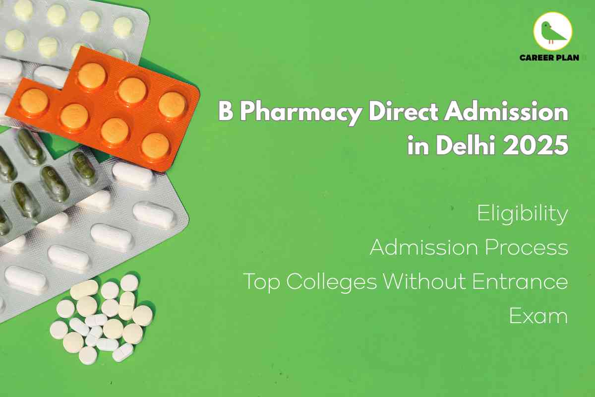 B Pharmacy Direct Admission Delhi 2025 | Career Plan B