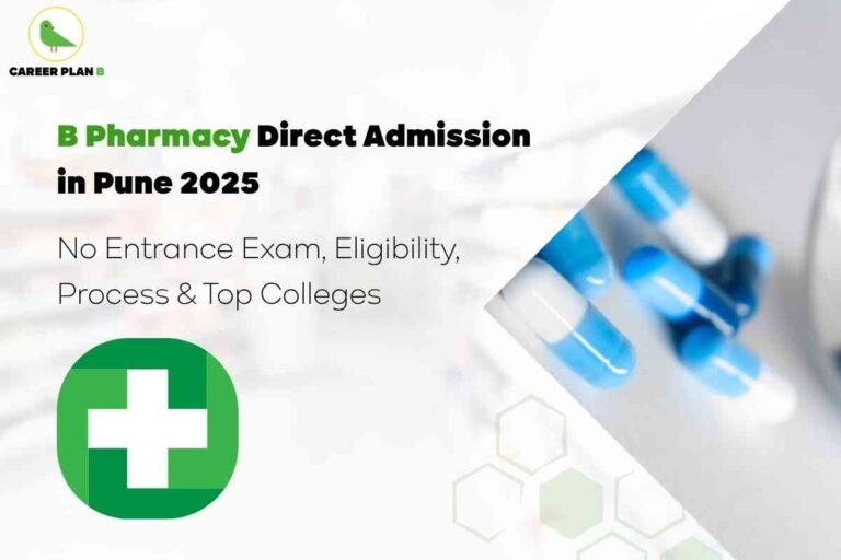Informative banner about B Pharmacy direct admission in Pune for 2025 from Career Plan B. The top left displays the Career Plan B logo with a green bird and the brand name. The bold headline in black and green reads, “B Pharmacy Direct Admission in Pune 2025.” Below, smaller black text states, “No Entrance Exam, Eligibility, Process & Top Colleges.” The right side shows a close-up of blue and white medicine capsules, emphasizing the pharmacy theme. In the bottom left corner, a large green medical cross icon highlights the healthcare focus. The background is clean and light, naturally combining textual details, medical imagery, and clear branding to illustrate direct B Pharmacy admission options in Pune for 2025 without focusing on any facial features.