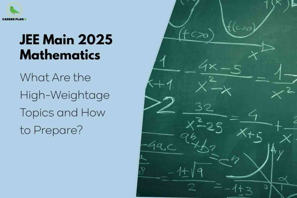 A detailed concept study image for JEE Main 2025 Maths Weightage, displaying a green chalkboard filled with mathematical equations, graphs, and problem-solving steps, alongside a blue background section with bold text stating “JEE Main 2025 Mathematics: What Are the High-Weightage Topics and How to Prepare?”, effectively emphasizing the importance of key topics and strategic preparation for JEE Main mathematics.