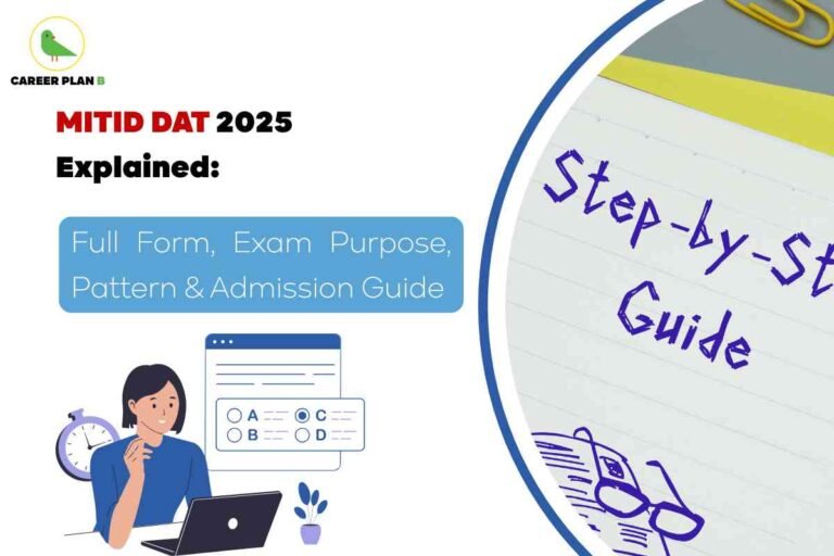Informative educational banner about MITID DAT 2025, created by Career Plan B. The top left includes the Career Plan B logo with a green bird and the company name. A large headline reads “MITID DAT 2025 Explained,” with “MITID DAT” highlighted in red and black text, followed by a bold “Explained:” underneath. Below the headline, a blue rounded box lists the main topics: “Full Form, Exam Purpose, Pattern & Admission Guide.” The left side displays an illustration of a person sitting at a desk with a laptop and a clock in the background, looking thoughtfully at a computer screen showing a multiple-choice test. The right side features a close-up of a notepad with the handwritten text “Step-by-Step Guide” in purple and a pair of glasses, emphasizing guidance and preparation. The background is clean and bright, highlighting all necessary textual elements, educational visual cues, branding, and the step-by-step theme, while focusing on the MITID DAT 2025 admission guide and process without referencing any facial features.