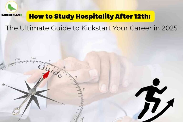 "How to study hospitality after 12th – Career Plan B guide cover image featuring compass labeled 'Guide', supportive hands, and upward career growth icon for students in 2025."