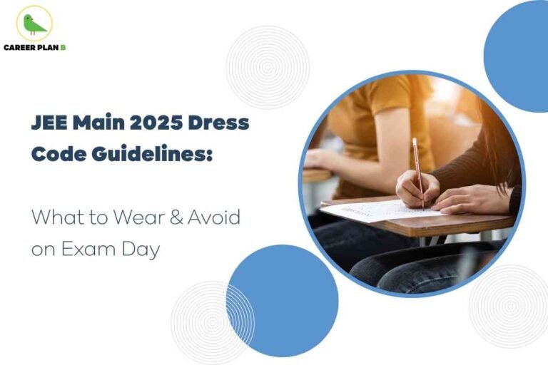 Informative visual about JEE Main 2025 dress code guidelines from Career Plan B. The image shows bold headline text reading “JEE Main 2025 Dress Code Guidelines: What to Wear & Avoid on Exam Day” on a clean white background. The Career Plan B logo featuring a green bird and the brand name is placed at the top left. On the right side, a circular photo inset depicts students sitting at desks in an exam hall, wearing simple t-shirts and jeans, one student writing with a pencil on the exam sheet. The overall layout includes soft blue geometric shapes and minimalistic circular patterns for a modern touch. The composition clearly highlights the theme of dress code instructions, focusing on appropriate clothing choices for exam day, with an emphasis on simplicity and compliance, and without referencing any faces or detailed physical characteristics.