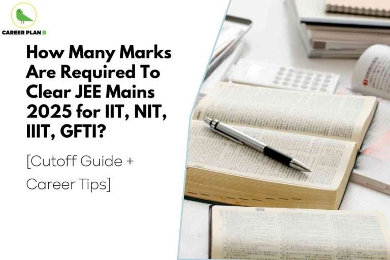 A promotional graphic from Career Plan B, split into two halves. On the left (white background), the logo—green bird with "CAREER PLAN B"—appears at the top. Bold black text underneath asks: "How Many Marks Are Required To Clear JEE Mains 2025 for IIT, NIT, IIIT, GFTI?" with a smaller subtitle: "[Cutoff Guide + Career Tips]". On the right, there is a color photograph of open textbooks, a black and silver pen resting on one of them, a calculator, and more books in the background, suggesting study and exam preparation. The design emphasizes guidance and tips for JEE Mains 2025 mark requirements and cutoffs.
