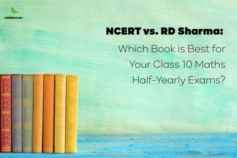 This image depicts a row of seven hardcover books standing upright on a rustic, blue wooden surface, arranged from left to right in various colors including red, grey, green, orange, yellow, and gold. The background features a painted, textured pastel turquoise wall. On the upper left side, there is a small logo of a green bird with the words "CAREER PLAN" beneath it. Prominently displayed on the right half of the image is a bold black headline reading, “NCERT vs. RD Sharma:”, followed by the question in lighter font, “Which Book is Best for Your Class 10 Maths Half-Yearly Exams?” The composition is minimalistic, visually suggesting a comparison or choice between educational books for mathematics exam preparation for class 10 students.