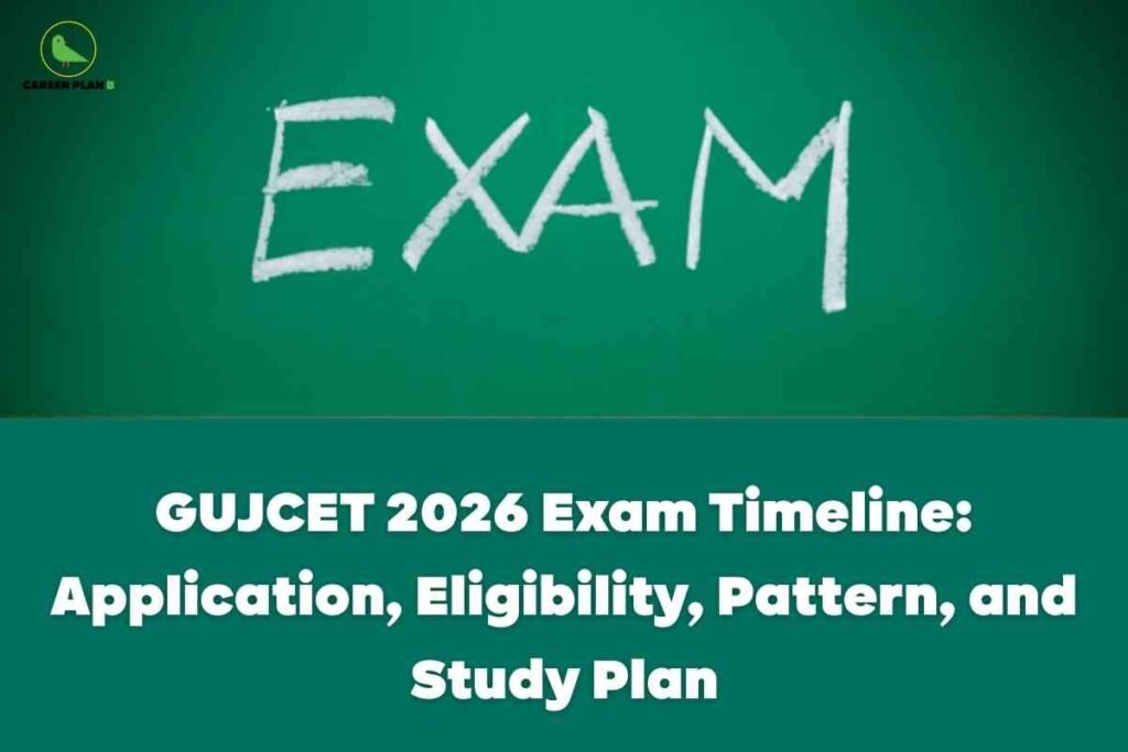 This image has a green background resembling a chalkboard, with the word “EXAM” written in large, white chalk-style letters at the top. The upper left corner features the "CAREER PLAN B" logo—a green bird inside a yellow circle. The bottom portion contains a solid green panel with bold white text reading: “GUJCET 2026 Exam Timeline: Application, Eligibility, Pattern, and Study Plan.” The overall design conveys essential information and guidance about the GUJCET 2026 examination process, covering details like the application, eligibility criteria, exam pattern, and study strategy.