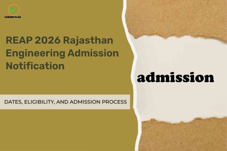 This image is divided vertically into two contrasting halves. The left half features a muted olive-green background with the "CAREER PLAN B" logo—a green bird inside a yellow circle—at the upper left. Centered prominently is bold text reading: “REAP 2026 Rajasthan Engineering Admission Notification.” Below that, against a beige banner, is the subtitle: “Dates, Eligibility, and Admission Process.” The right half has a torn paper effect revealing a light tan layer beneath, with the word “admission” in large, bold black letters. The overall design provides essential details about the REAP 2026 engineering admission process in Rajasthan, including key dates, eligibility, and procedures.