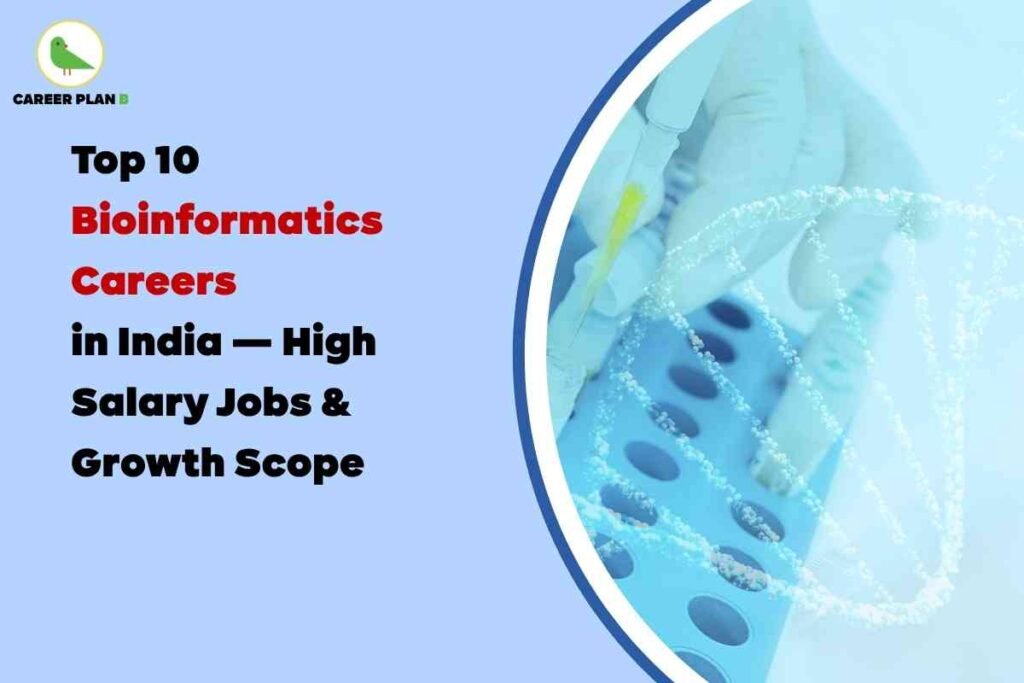 Top 10 bioinformatics careers in India with high salary jobs and growth scope, featuring DNA research and laboratory work illustration" This includes your keyphrase ("bioinformatics careers in India"), is descriptive for accessibility, and is optimized for SEO.