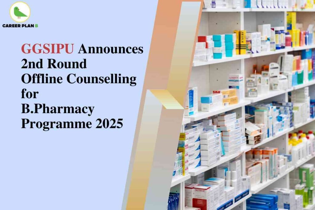 "GGSIPU announces 2nd round offline counselling for B.Pharmacy programme 2025 with pharmacy shelves stocked with medicines" This keeps it descriptive for accessibility while targeting relevant keywords like "B.Pharmacy programme 2025" and "GGSIPU counselling".