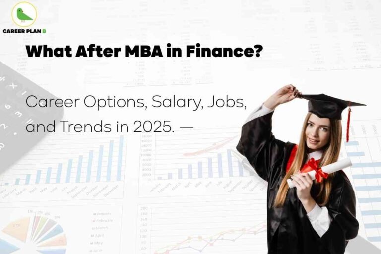 Informative banner about career options, salary, jobs, and trends after MBA in Finance for 2025, created by Career Plan B. The left side features a background with colorful financial graphs, bar charts, and pie charts symbolizing analytics, growth, and financial strategy. The Career Plan B logo with a green bird is displayed at the top left corner. Centered in bold black text is the headline: “What After MBA in Finance? Career Options, Salary, Jobs, and Trends in 2025.” On the right, a graduate in a black cap and gown holds a diploma, celebrating academic achievement and new career opportunities. The layout emphasizes dynamic financial careers and market trends awaiting MBA Finance graduates in 2025, focusing on professional readiness, statistical insights, and career direction, with no reference to personal appearance or facial features.