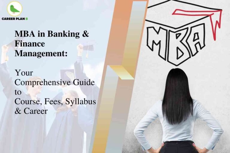 Educational and informational visual about MBA in Banking & Finance Management for 2025, created by Career Plan B. The top left features the Career Plan B logo—a green bird icon—and bold black headline text that reads: “MBA in Banking & Finance Management: Your Comprehensive Guide to Course, Fees, Syllabus & Career.” Below the headline, smaller black text further highlights the guide aspect, listing “Course, Fees, Syllabus & Career.” The background on the left side shows several graduates in caps and gowns celebrating with raised hands and diplomas, signifying academic achievement and career opportunities. The right side features a young woman with long black hair in a light blue formal shirt, standing confidently with her hands on her hips, facing a large wall illustration of “MBA” stylized beneath a black graduation cap outlined in red, indicating professional readiness and educational ambition. Diagonal golden and silver blocks visually divide the composition, emphasizing progress and structure. All main textual and graphic elements reinforce the focus on MBA in Banking & Finance Management, career guidance, and higher education paths without referencing any facial features.