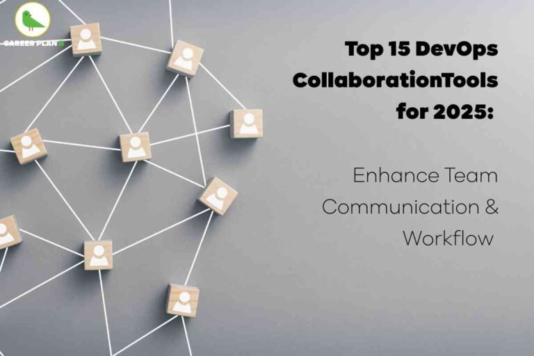Informative graphic highlighting the top 15 DevOps collaboration tools for 2025, created by Career Plan B. The main background features a network of wooden cubes, each with an icon representing a team member, interconnected by white lines symbolizing team collaboration and digital workflow. In the upper left, the Career Plan B logo with a green bird and brand name is clearly visible. On the right, large, bold black headline text reads: “Top 15 DevOps Collaboration Tools for 2025: Enhance Team Communication & Workflow.” Below, thinner text emphasizes the theme: “Enhance Team Communication & Workflow.” The image visually represents interconnected DevOps teams using modern collaboration and productivity platforms to streamline communication, automate workflows, and drive project success. The overall design uses neutral gray and white tones for a modern, professional look without referencing any faces or physical features.