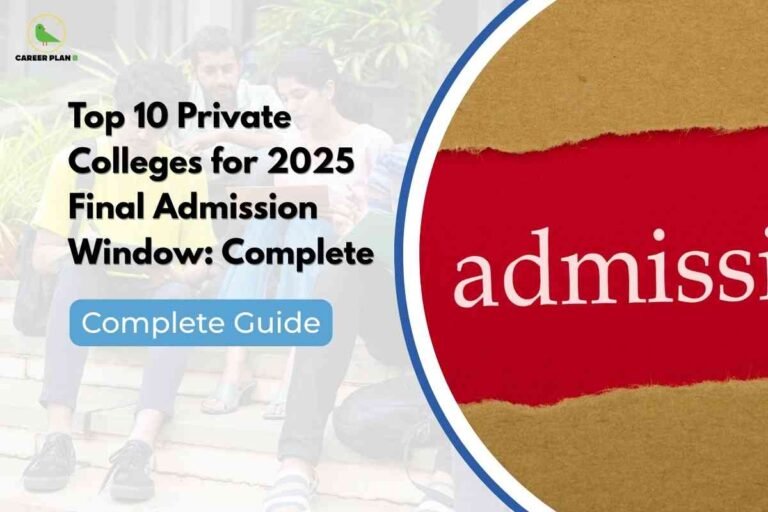 This image features a split design. On the left side, students are seated outdoors on steps and engaged in study, evoking a college campus atmosphere with trees and greenery in the background. The "CAREER PLAN B" logo—a green bird inside a yellow circle—is positioned at the upper left. Over the students, bold black text reads: “Top 10 Private Colleges for 2025 Final Admission Window: Complete,” accompanied by a blue rounded box labeled “Complete Guide.” On the right, a torn paper effect reveals a bright red section with the word “admission” in large white letters. The composition highlights essential guidance for final admissions to top private colleges in 2025.