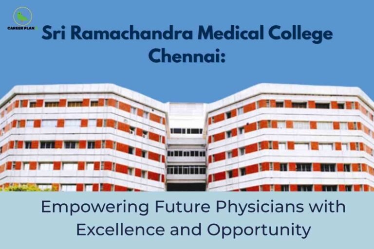 This image features the distinct white-and-red striped facade of the Sri Ramachandra Medical College building in Chennai, pictured against a solid blue background. At the top left is the "CAREER PLAN B" logo—a green bird inside a yellow circle. Centered above the building, bold dark blue text reads: “Sri Ramachandra Medical College Chennai:” and below, on a light blue panel, “Empowering Future Physicians with Excellence and Opportunity.” The overall design visually highlights the strengths and reputation of this prominent medical college, emphasizing educational excellence and opportunities for aspiring physicians.