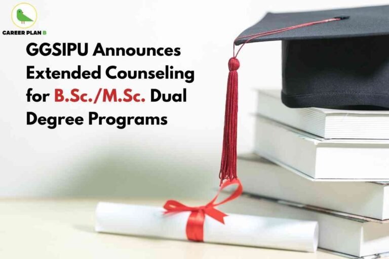 Informative banner announcing extended counseling for GGSIPU B.Sc./M.Sc. Dual Degree Programs for 2025. The left side features bold headline text: “GGSIPU Announces Extended Counseling for B.Sc./M.Sc. Dual Degree Programs,” with “B.Sc./M.Sc.” highlighted in red for emphasis. The Career Plan B logo—a green bird and the brand name—appears at the top left. On the right, a classic graduation cap with red tassel rests on a stack of neatly arranged white books. In front of the books, a rolled diploma tied with a bright red ribbon is displayed on the table, symbolizing academic achievement and higher education. The overall composition uses soft, natural lighting and minimal background to visually convey the message of dual degree opportunities, counseling updates, and admission support for students, with no reference to any facial features or personal characteristics.