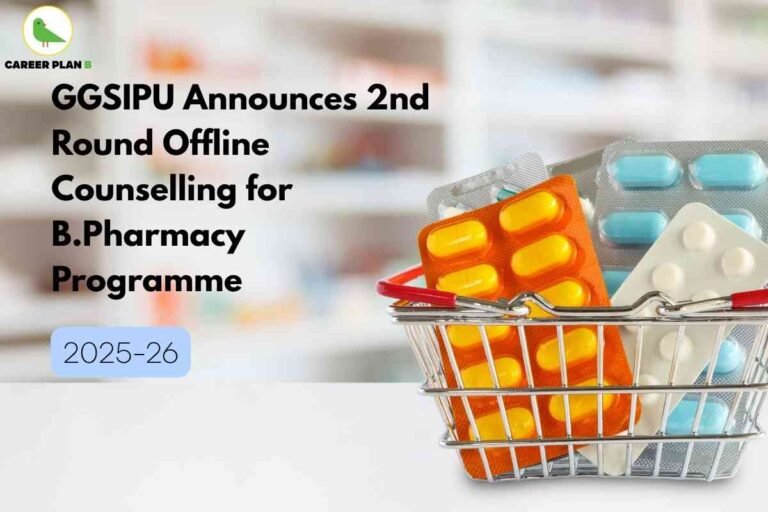 Informative banner announcing the 2nd round offline counselling for the B.Pharmacy programme at Guru Gobind Singh Indraprastha University (GGSIPU) for the 2025–26 academic year, created by Career Plan B. The top left features the Career Plan B logo—a green bird with the brand name. Center-left, bold black headline text states: “GGSIPU Announces 2nd Round Offline Counselling for B.Pharmacy Programme.” Below, a blue box displays the counselling session year “2025-26,” emphasizing its current relevance. On the right, there is a miniature supermarket basket filled with assorted medicine blister packs—yellow, orange, blue, and white—symbolizing the pharmacy profession and healthcare education. The blurred background features shelves, suggesting a pharmacy setting. The overall visual highlights the theme of B.Pharmacy admission updates, the official university announcement, and the schedule for offline counselling at GGSIPU with a modern, professional look, but without referencing any human faces or personal physical features.