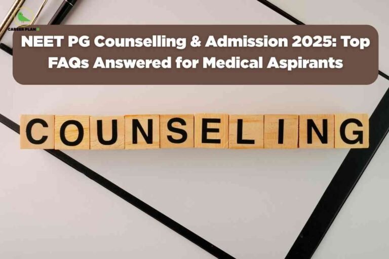 This image shows wooden blocks arranged in a row, each with a bold black letter, spelling out the word “COUNSELING” on a white surface with black geometric lines. At the top is a brown banner with white text that reads: “NEET PG Counselling & Admission 2025: Top FAQs Answered for Medical Aspirants.” In the upper left, the "CAREER PLAN B" logo—a green bird inside a yellow circle—is visible. The overall composition provides guidance and addresses common questions related to NEET PG counselling and admission for medical aspirants in 2025.
